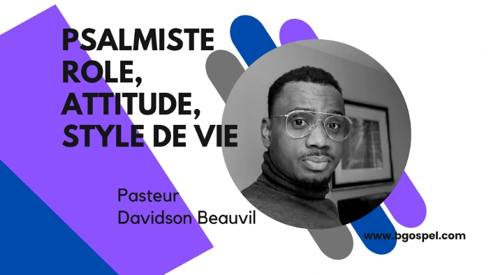 Psalmiste, par pasteur Davidson Beauvil