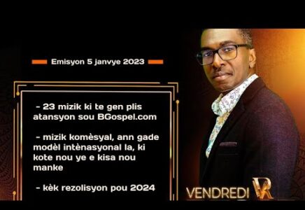 Vendredi RECAP: top mizik 2023, mizik Komèsyal, epi jwe pou kat